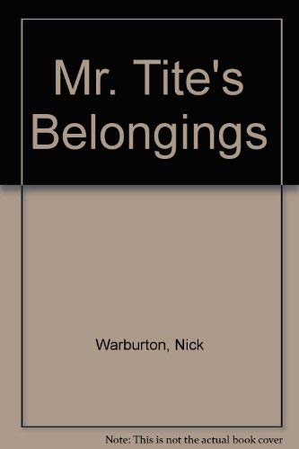 Mr. Tite's Belongings