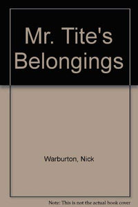Mr. Tite's Belongings 