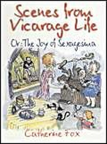 Scenes from Vicarage Life
