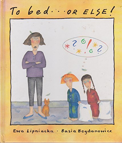 To Bed...or Else!