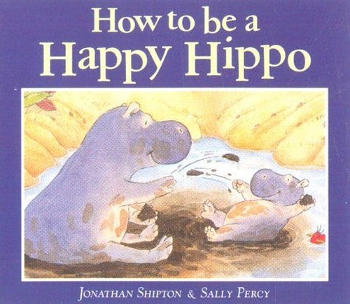 How to be a Happy Hippo