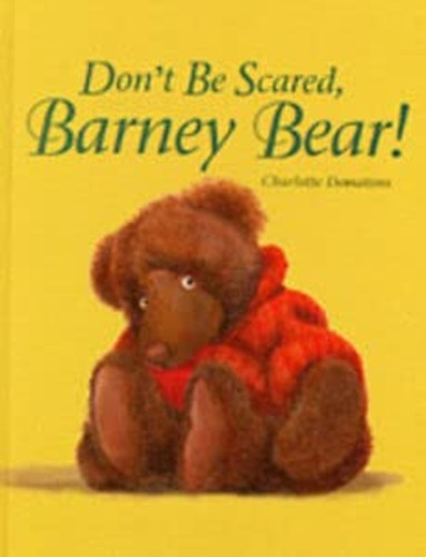 Don't be Scared, Barney Bear!