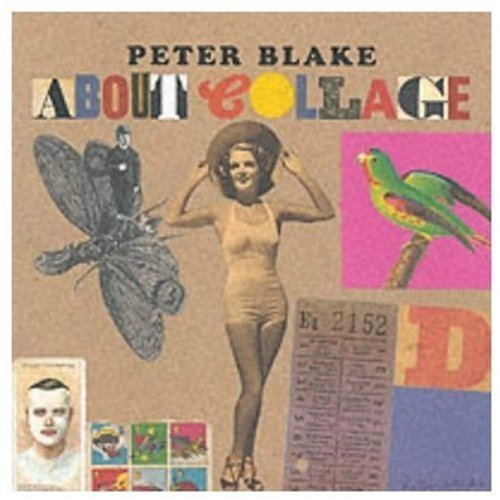 Peter Blake About Collage