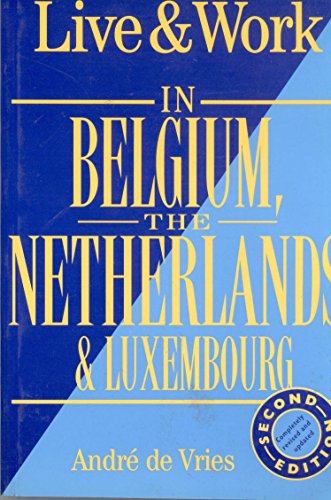 Live and Work in Belgium, the Netherlands and Luxembourg