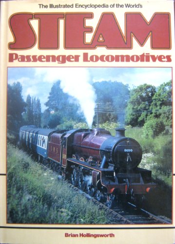 Illustrated Encyclopaedia of the World's Steam Passenger Locomotives