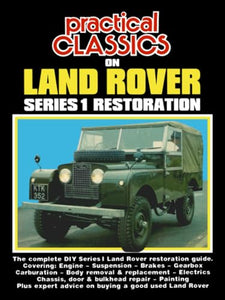 Practical Classics on Land Rover Series 1 Restoration 