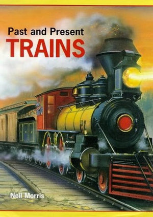 PAST & PRESENT TRAINS