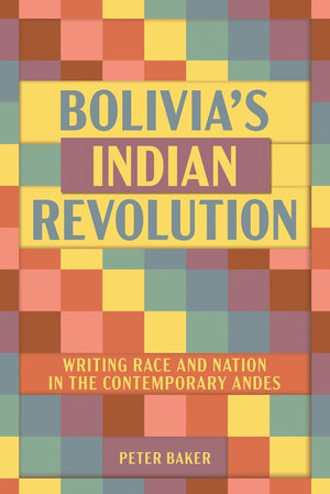 Bolivia’s Indian Revolution
