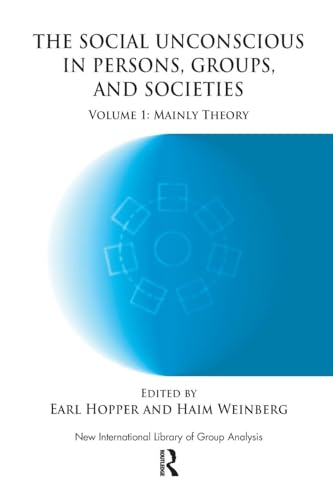 The Social Unconscious in Persons, Groups and Societies