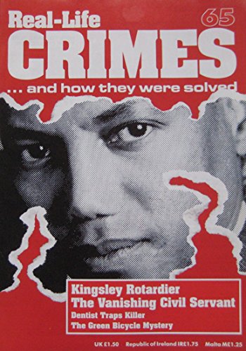 Kingsley Rotardier: The Vanishing Civil Servant. Also The Murder Of Barbara Grams By Robert DuBoise and The Green Bicycle Case, Ronald Light