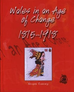 Wales in an Age of Change 1815-1918 