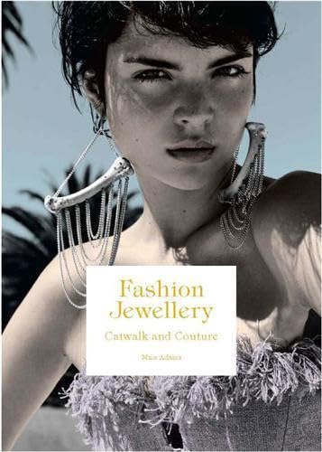 Fashion Jewellery:Catwalk and Couture