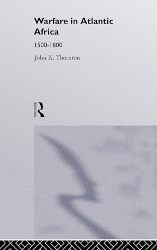 Warfare in Atlantic Africa, 1500-1800