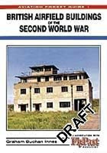 British Airfield Buildings of the Second World War