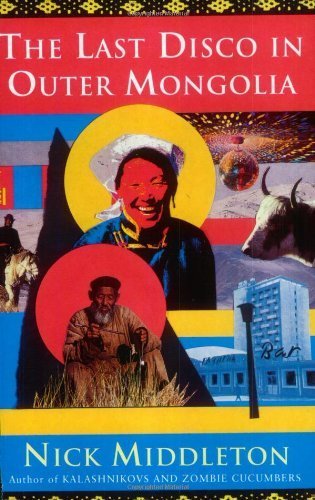 The Last Disco in Outer Mongolia