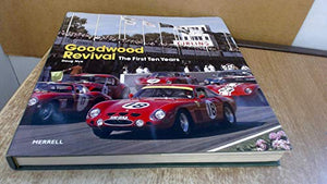 Goodwood Revival - The First Ten Years (Goodwood Slip-Cased Edition) 