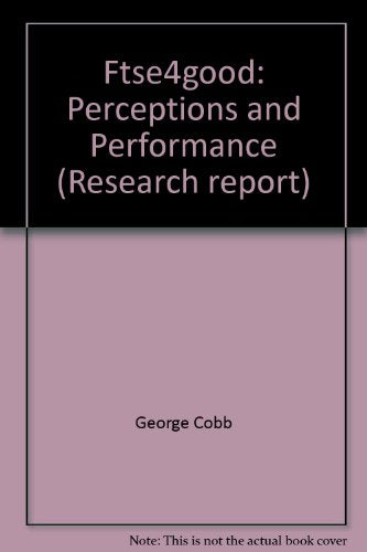 Ftse4good: Perceptions and Performance (Research report)