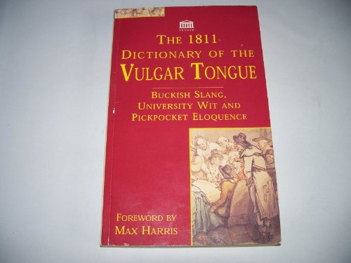 Dictionary of the Vulgar Tongue