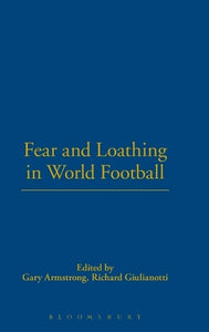 Fear and Loathing in World Football 