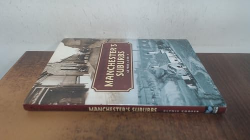 The Illustrated History of Manchester's Suburbs