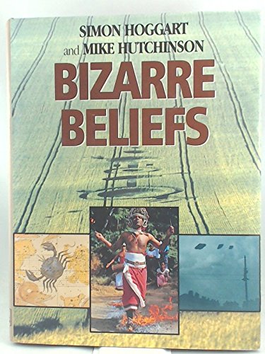 Bizarre Beliefs