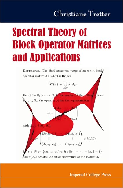 Spectral Theory Of Block Operator Matrices And Applications By ...