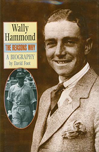 WALLY HAMMOND, THE REASON WHY