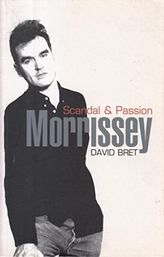 MORRISSEY SCANDAL AND PASSION
