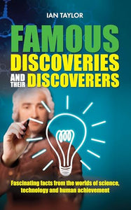 Famous Discoveries and Their Discoverers 