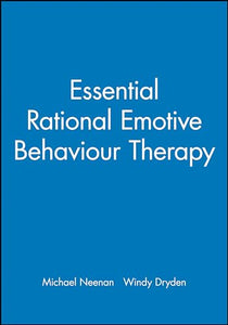 Essential Rational Emotive Behaviour Therapy 