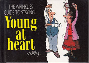 Wrinkles Guide to Staying Young at Heart 