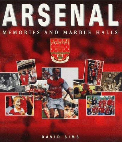 ARSENAL MEMORIES AND MARBLE HALLS