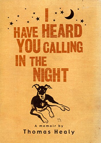 I Have Heard You Calling in the Night