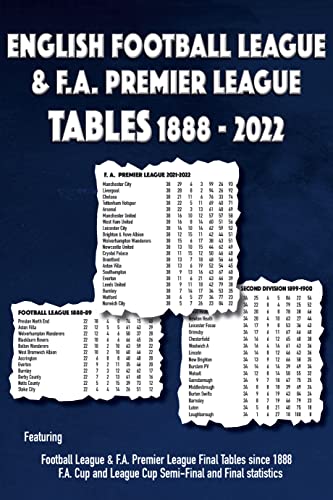 English Football League & F.A. Premier League Tables 1888-2022