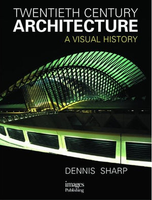 Twentieth Century Architecture: A Visual History