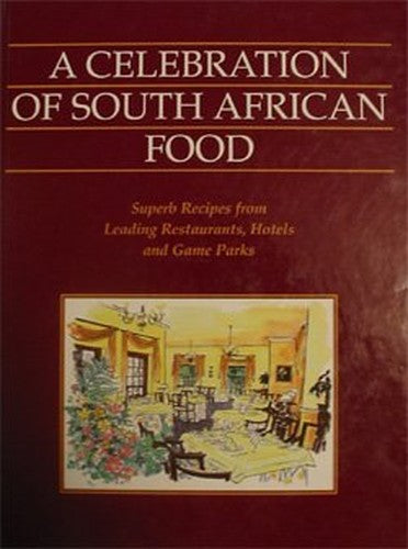 A CELEBRATION OF SOUTH AFRICAN FOOD