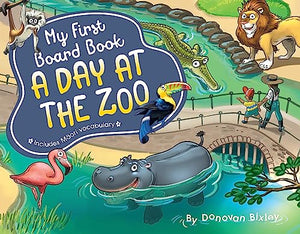 My First Board Book: A Day at the Zoo 