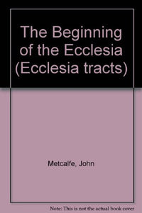 The Beginning of the Ecclesia 
