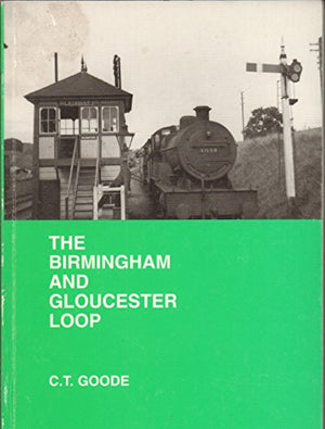 The Birmingham and Gloucester Loop