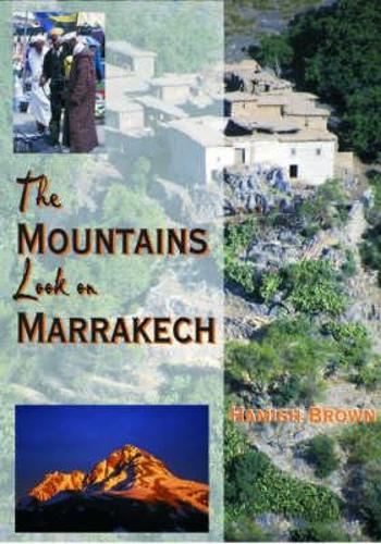 The Mountains Look on Marrakech