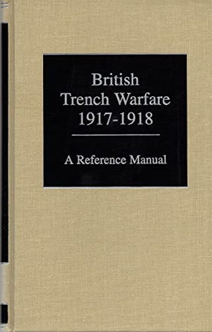British Trench Warfare, 1917-18
