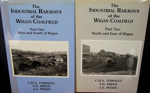The Industrial Railways of the Wigan Coalfield