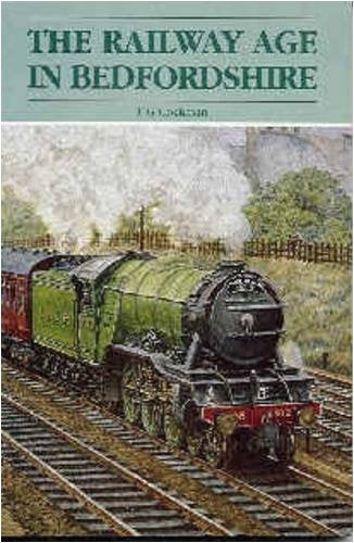 The Railway Age in Bedfordshire