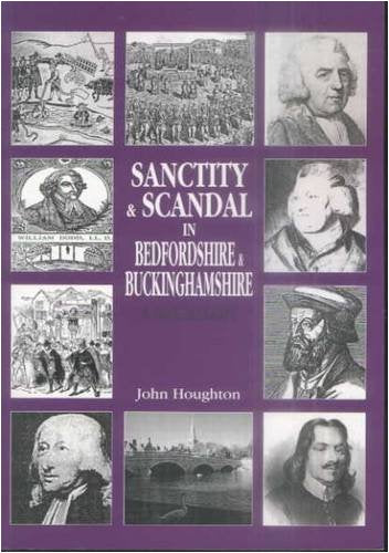 Sanctity and Scandal in Bedfordshire and Buckinghamshire