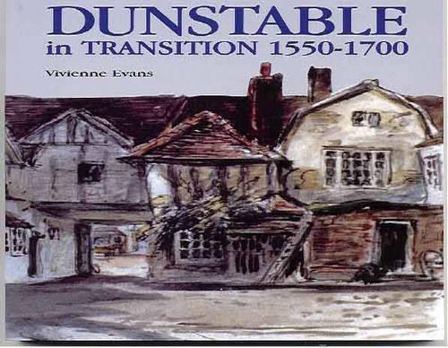 Dunstable in Transition: 1550-1700