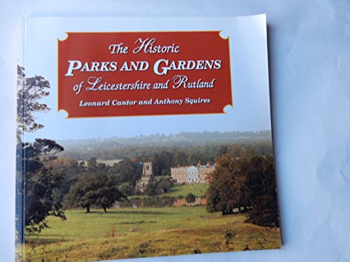 The Historic Parks and Gardens of Leicestershire and Rutland