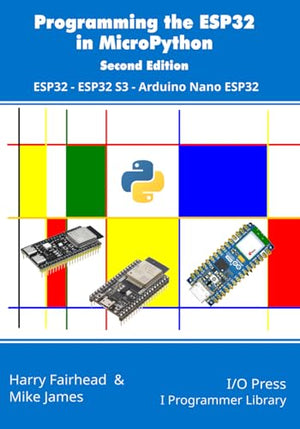 Programming the ESP32 in MicroPython, 2nd Edition