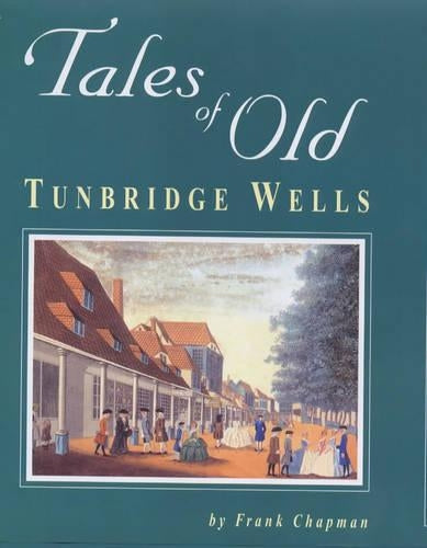 Tales of Old Tunbridge Wells
