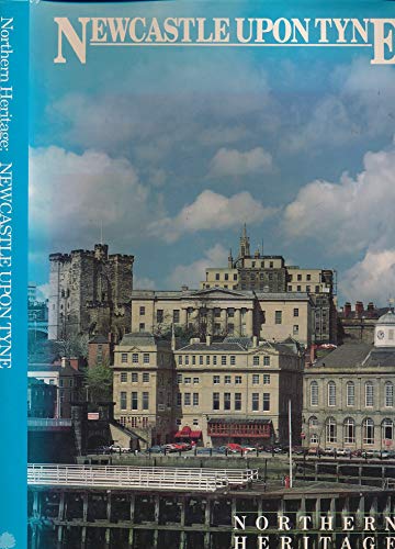 Northern Heritage: Newcastle-upon-Tyne