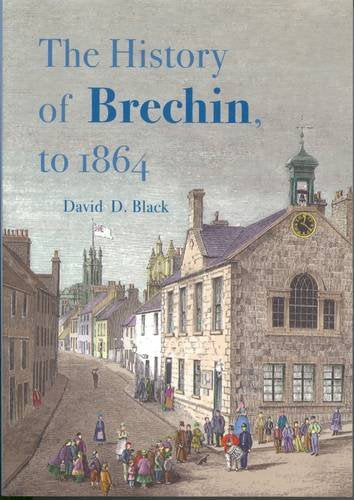 The History of Brechin, to 1864